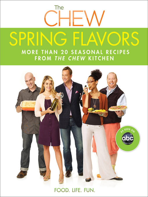 Title details for The Spring Flavors by The Chew - Available